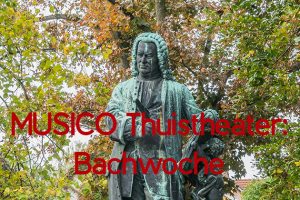 MUSICO Thuistheater Bachwoche